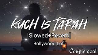 Kuch Is Tarah [Slowed+Reverb] - Mithoon & Atif Aslam | Doorie | Couple goal Textaudio Bollywood LfoI