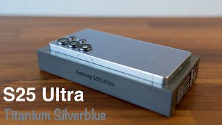 Samsung Galaxy S25 Ultra Titanium Silverblue Unboxing