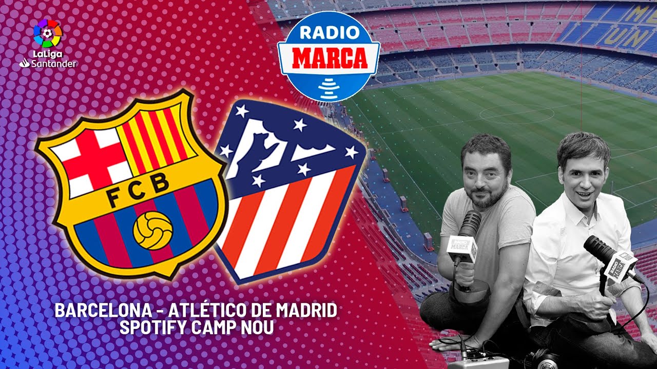 FC Barcelona - Atlético De Madrid, EN DIRECTO - YouTube