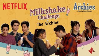 The Archies Take The Milkshake Challenge | The Archies | Netflix India
