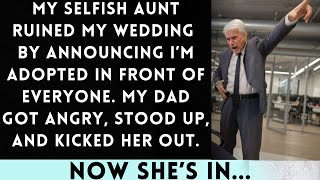 My Selfish Aunt Ruined My Wedding, So My Dad Kicked Her Out...