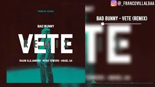 Bad Bunny - vete (remix) FT Anuel AA, Myke Towers, Rauw Alejandro