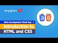 Web Development Week Day - 1 | HTML And CSS Full Course | HTML Tutorial | CSS Tutorial | Simplilearn