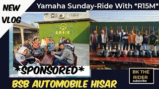 Sponsored Sunday-Ride By Yamaha Hisar || BK THE RIDER