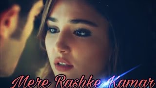 Mere Rashke Kamar | Official Song | ft. Hayat and Murat
