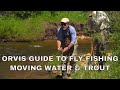 The Orvis Guide to Fly Fishing - Understanding Rivers, Streams and Creeks