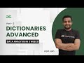 Dictionaries Advanced | Data Analysis in 3 Weeks | Arpit Jain | GeeksForGeeks Python
