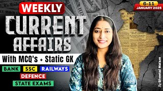 Weekly Current Affairs | January  Current Affairs | 06-11 Jan 2025 | Current Affairs By Sheetal