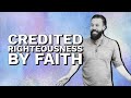 Credited Righteousness By Faith | Rich Tidwell Sermon | Ormond Church