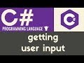 Getting User Input | C# | Tutorial 8