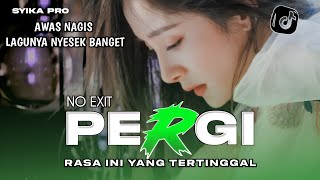 AWAS LAGUNYA NYESEK BANGET BIKIN NANGIS | DJ SLOW BASS RASA INI YANG TERTINGGAL (PERGI) SYIKA PRO