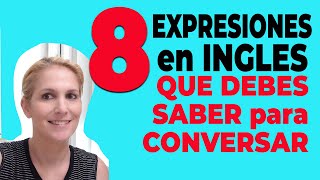 Aprende Estas 8 Expresiones en Inglés que DEBES Saber para Conversar