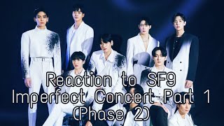 Faceless Reaction ll NON KPOP FAN React to SF9 IMPERFECT CONCERT PART 1 (PHASE 2)