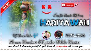 New Ho Munda DJ Song 🍂 Hadiya Wali 😀DJ Manas Babu 🎶 FL studio Mobile Master Song 🎶