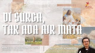 Pdt. Yuzo Adhinarta, Ph.D. - Di Surga Tak Ada Air Mata