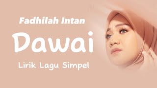 Fadhilah Intan - Dawai OST. Film Air Mata Di Ujung Sajadah (Lirik)