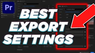 Best Export Settings for Premiere Pro 2023