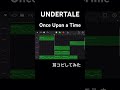 【undertale】once upon a time むかしむかし… を耳コピしてみた dtm garageband 耳コピ undertale