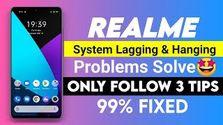 Realme System Lagging and Hanging Problem Solution | How To Solve Realme System Lagging Problem