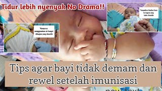 Tips agar bayi tidak demam dan tidak rewel setelah imunisasi DPT 2 || review jujur no drama drama!!!