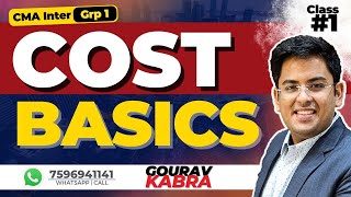 CMA Inter - COST ACCOUNTING | Class 1 | BASICS | Costing | Gourav Kabra