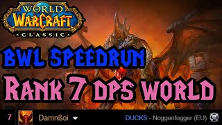 WOW Classic - BWL Speedrun #7 World DPS - Fury Warrior