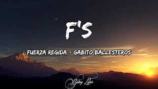 Fuerza Regida & Gabito Ballesteros - F's (LETRA) 🎵