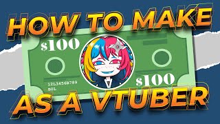 Earn Money as a VTuber: Quit Your Day Job!