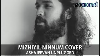 Mizhiyil Ninnum Cover - Mayaanadhi | AshaJeevan