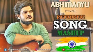 Patriotic Song Mashup | Abhimanyu Bhola