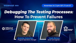 Webinar | Debugging The Testing Process: How To Prevent Failures