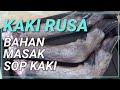 KAKI RUSA UNTUK BAHAN MASAK SOP KAKI