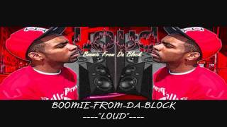 Boomie From Da Block - LOUD (Full Version) with DOWNLOAD @Mr_Nspiration