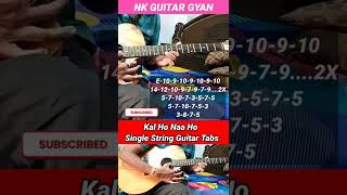Kal Ho Naa Ho Single String Guitar With Tabs #shorts #viral #shortvideo