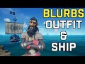 Sea of Thieves - How to Get Blurbs's RARE Outfit/Ship [GUIDE]