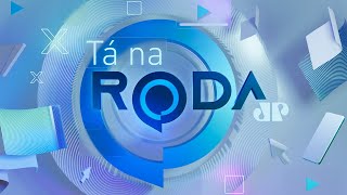 TÁ NA RODA - 10/11/24