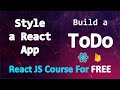 Build a TODO app with React and Firebase • Style Our React App • PART 4