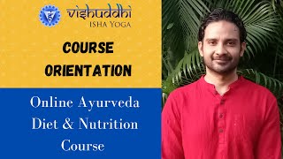 Orientation, Online Ayurveda Diet \u0026 Nutrition Course by Lead Ayurveda Trainer, Pradeep Kumar