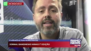 O ASSUNTO É - COM MURILO ROCHA - JORNAL BANDNEWS MINAS 1ª EDIÇÃO | 26/12/23