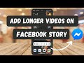 How to Upload Long Video in Facebook Messenger Story ! Messenger Story Long Video