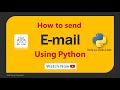 Python Email Tutorial || How to send email using python