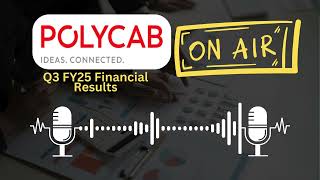 Polycab India Ltd Q3 FY25 Financial Results | Key Highlights and Analysis