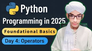 #Python Operators Explained | Python Tutorial for Beginners 2025 (Day 4)
