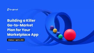 Building a Killer GTM Plan for Your Marketplace App - Full Webinar