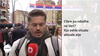 LIVE: Cfare po ndodhe ne Veri? Kjo eshte situata aktuale atje