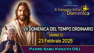 VII Domenica del Tempo Ordinario(ANNO C) 23 Febbraio 2025 P. Sabu Konath OSJ#omelia #paroladelgiorno