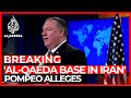 US' Pompeo claims al-Qaeda established new base in Iran