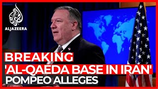 US' Pompeo claims al-Qaeda established new base in Iran