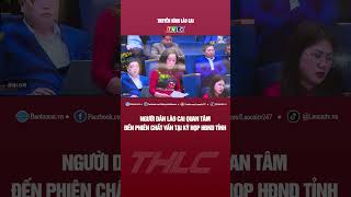 Người dân Lào Cai quan tâm đến phiên chất vấn tại kỳ họp HĐND tỉnh | THLC