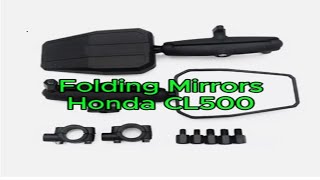 Honda CL500 replacement  folding mirrors \